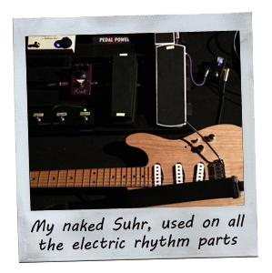 My naked Suhr - used on all the electric rhythm parts